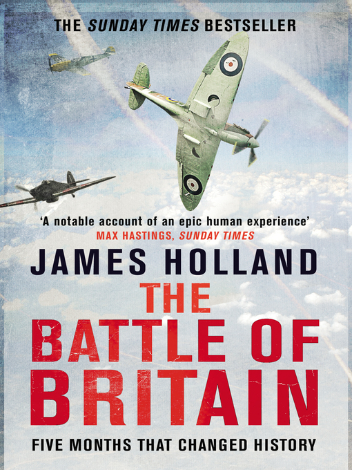 Title details for The Battle of Britain by James Holland - Available
